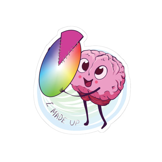 "I MADE UP" with Brainy Kiss-Cut Stickers