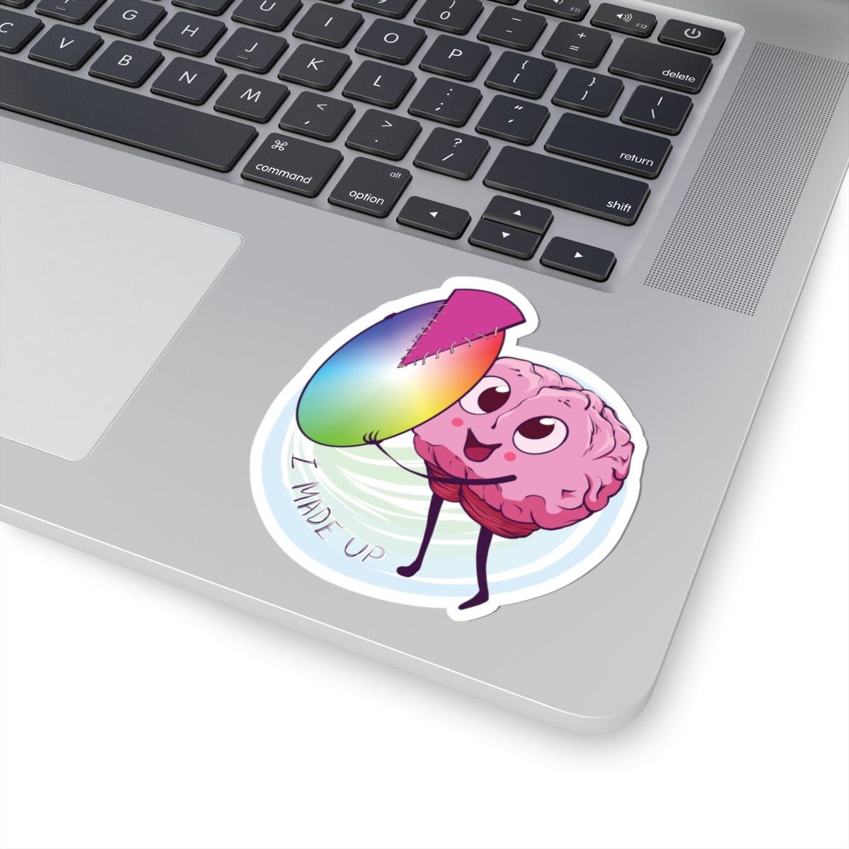 "I MADE UP" with Brainy Kiss-Cut Stickers