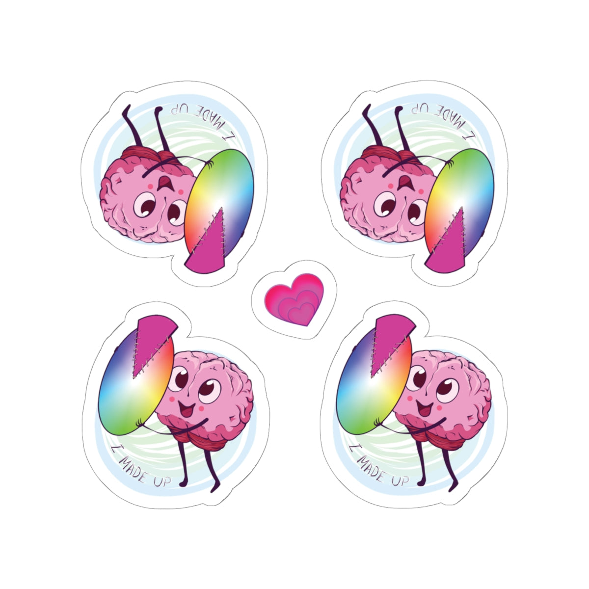 4x Kiss-Cut Stickers with Brainy "I MADE UP"